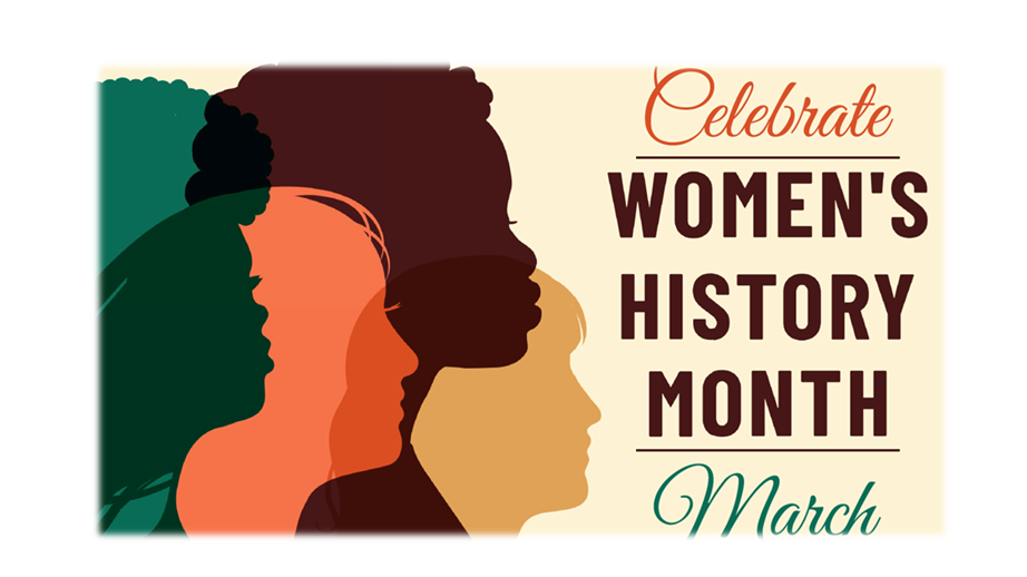 WOMEN&#39;S HISTORY MONTH